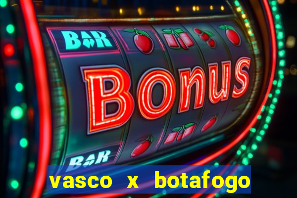 vasco x botafogo ao vivo futemax